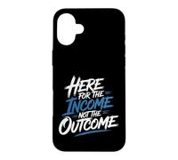 Carcasa para iPhone 16 Plus Here For The Income Not The Outcome Employee Mindset -