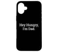 Carcasa para iPhone 16 Plus Hey Hungry I'm Dad Funny Joke Juego de Palabras Humor Cita sarcástica