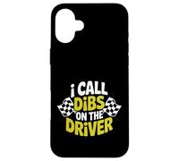 Carcasa para iPhone 16 Plus I Call Dibs On The Driver Humor de admiración Racial ||-