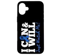 Carcasa para iPhone 16 Plus I Can & I Will Beat Colon Cancer Warrior Just Watch Me