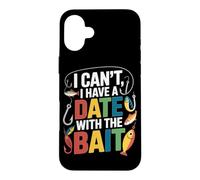 Carcasa para iPhone 16 Plus I Can't I Have A Date with The Bait