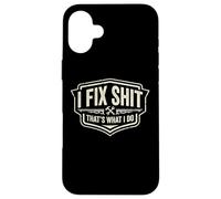 Carcasa para iPhone 16 Plus I Fix Shit That's What I Do Funny Handyman Repairman Reparaciones