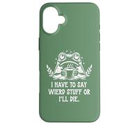 Carcasa para iPhone 16 Plus I Have to Say Weird Stuff Or I'Ll Die Funny Frog Coffee Meme