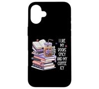 Carcasa para iPhone 16 Plus I Like My Books Spicy & My Coffee Icy Cup,Dark Romance Book