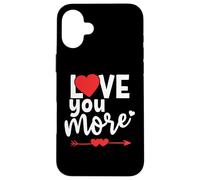 Carcasa para iPhone 16 Plus I Love You More Sign When I Say Love You Most The End I Win