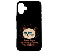 Carcasa para iPhone 16 Plus I Never Argue Im Just Explaining Im Right, Divertido sarcástico