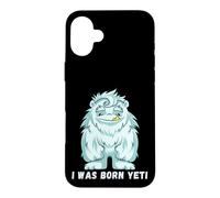 Carcasa para iPhone 16 Plus I Was Born Yeti Ready Funny Abominable Snowman Cita Lema