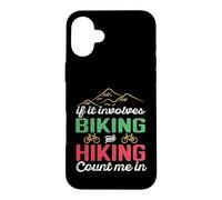 Carcasa para iPhone 16 Plus If It Involves Biking and Hiking Count Me In Camping Camper