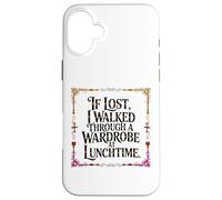 Carcasa para iPhone 16 Plus IF Lost I Walked Through A Wardrobe AT LUNCHTIME