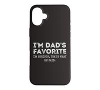 Carcasa para iPhone 16 Plus I'm Dad'S Favorite That's What He Said Funny Sibling