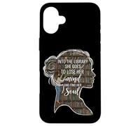 Carcasa para iPhone 16 Plus Into The Library She Goes Lose Her Mind Find Her Soul Libro