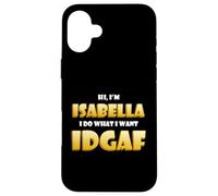 Carcasa para iPhone 16 Plus Isabella Joke Idgaf Meme Funny Halloween Costume For Bella