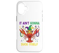 Carcasa para iPhone 16 Plus It Ain't Gonna Suck Itself Crawfish Funny Mardi Gras Party