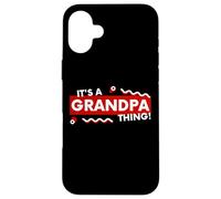 Carcasa para iPhone 16 Plus It's an Grandpa Thing Funny Fathers Day Grandfather Gift