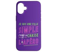 Carcasa para iPhone 16 Plus Je Suis UNE Fille Simple J'aime La Chasse et L'Apéro Cadeau