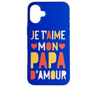 Carcasa para iPhone 16 Plus Je t’Aime Mon Papa d’Amour