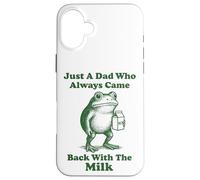 Carcasa para iPhone 16 Plus Just A Dad Who Always Came Back with The Milk Frog