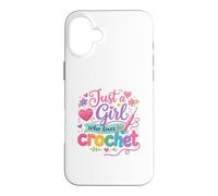 Carcasa para iPhone 16 Plus Just a Girl Who Loves to Crochet Funny Cute Crochet