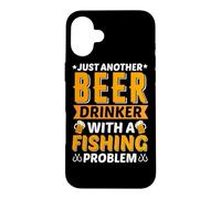 Carcasa para iPhone 16 Plus Just Another Beer Dinkker with A Fishing Problem Beer Lover