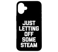 Carcasa para iPhone 16 Plus Just Letting Off Some Steam - Divertido Dicho Entrenamiento Muscular Gimnasio