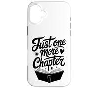 Carcasa para iPhone 16 Plus Just One More Chapter for booklover