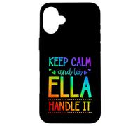 Carcasa para iPhone 16 Plus Keep Calm and Let Ella Handle It Chill Nombre