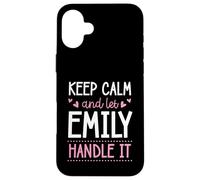 Carcasa para iPhone 16 Plus Keep Calm and Let Emily Handle It Chill Nombre