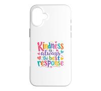 Carcasa para iPhone 16 Plus Kindness Is Always The Best Response Cute Colorful Kindness