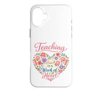Carcasa para iPhone 16 Plus La enseñanza es una Obra de corazón: día de apreciación del Maestro