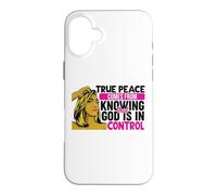 Carcasa para iPhone 16 Plus La verdadera Paz Viene de Saber Que Dios está en Control Mujer