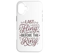 Carcasa para iPhone 16 Plus Last Fling Before The Ring - Novia de Despedida de Soltera
