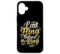 Carcasa para iPhone 16 Plus Last Fling Before The Ring - Novia de Despedida de Soltera