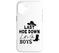 Carcasa para iPhone 16 Plus Last Hoe Down Bachelorette Party Cowboy Women Lets Go Girls