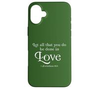 Carcasa para iPhone 16 Plus Let All That You Do Be Done In Love 1 Corinthians 16:14