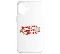 Carcasa para iPhone 16 Plus Libros de Amor y Derechos de Las Mujeres Diseño Feminista Amante de los Libros