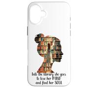 Carcasa para iPhone 16 Plus Libros en la Biblioteca Ella va Pierde su Mente Encuentra su Alma