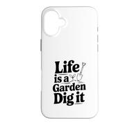 Carcasa para iPhone 16 Plus Life is a Garden Dig It Funny Gardening Entusiasta