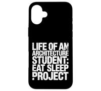 Carcasa para iPhone 16 Plus Life of An Architecture Student Eat Sleep Project -