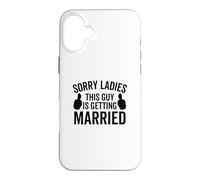 Carcasa para iPhone 16 Plus Lo Siento señoras, Este Chico se va a Casar Soltero Divertido