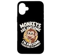 Carcasa para iPhone 16 Plus Los Monos Son increíbles, Soy Impresionante, por lo Tanto, Soy un Mono Lindo