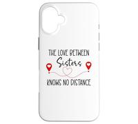 Carcasa para iPhone 16 Plus Love Between Sisters Knows No Distance Big Sister Little Sis