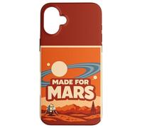 Carcasa para iPhone 16 Plus Made for Mars - Funny Space Exploration Mars Astronomy