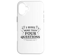 Carcasa para iPhone 16 Plus Maestro de Humor en el Aula Maestro abrumado Cuatro Preguntas