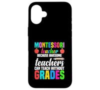 Carcasa para iPhone 16 Plus Maestro Montessori Porque los Maestros increíbles Pueden enseñar