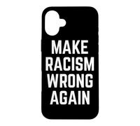 Carcasa para iPhone 16 Plus Make Racism Wrong Again Design for Demonstrations