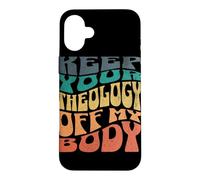 Carcasa para iPhone 16 Plus Mantén tu teología Fuera de mi Cuerpo Pro Choice Feminista