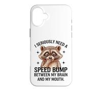 Carcasa para iPhone 16 Plus Mapache Cerebro Boca Velocidad Bump Dicho Divertido