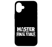 Carcasa para iPhone 16 Plus Master of The Final Table Funny Skilled Poker Player Quotes