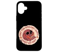 Carcasa para iPhone 16 Plus May The Bridges I Burn Light My Way Skull Gothic Graphic