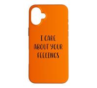 Carcasa para iPhone 16 Plus Me importan Tus Sentimientos Funny Idea White Lie Party